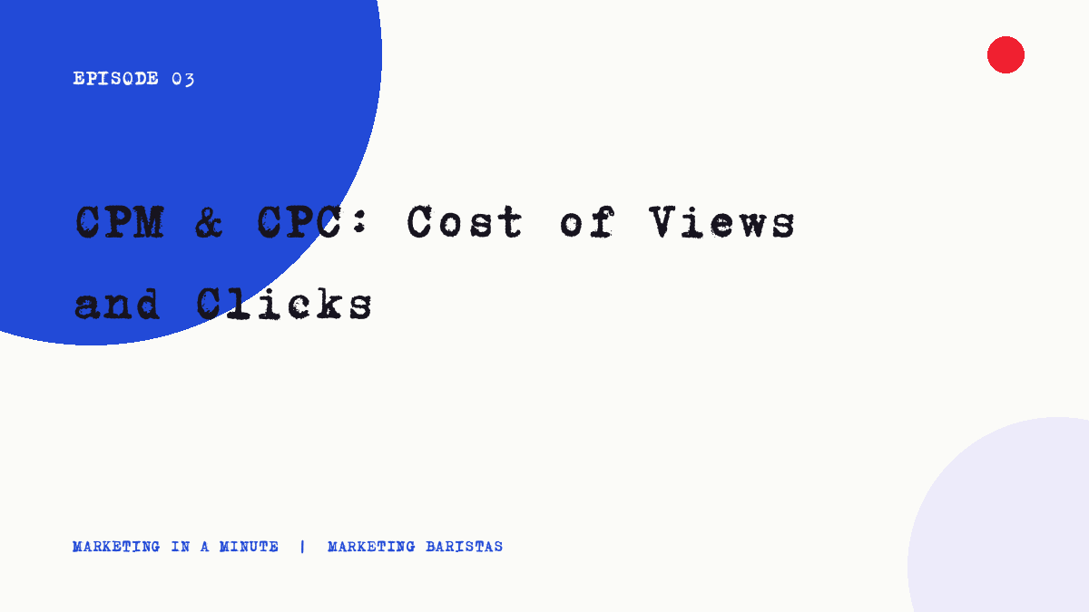 الحلقة 3: الفرق بين CPM وCPC — تكلفة الظهور والنقرة في الإعلانات;